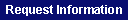 Request Information